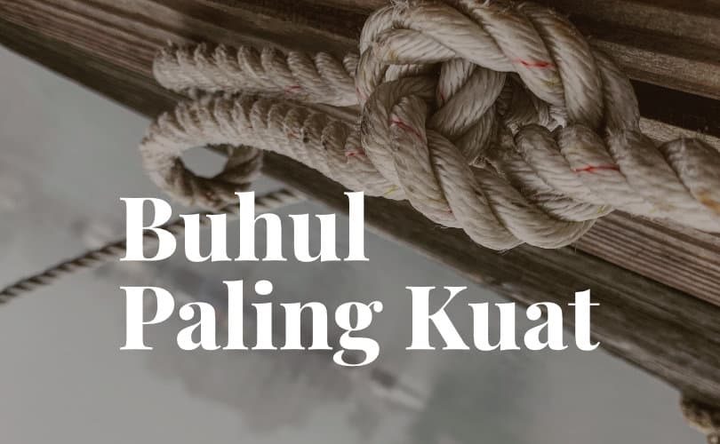 Buhul yang Paling Kuat Buhul yang Paling Kuat